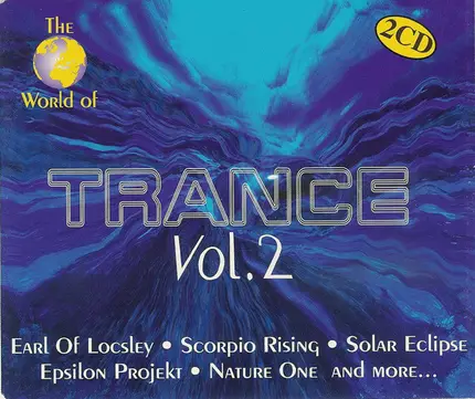 Earl Of Locsley, Scorpio Rising a.o. - The World Of Trance Vol. 2