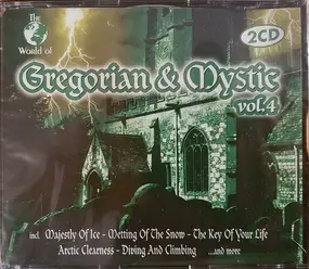 Various Artists - The World Of Gregorian & Mystic Vol. 4