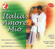 Enzo Belmonte, Marino Marini, Dario Sebastiani a.o. - The World Of Italia, Amore Mio