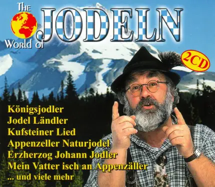 Uschi Bauer, Hortensia Thaler a.o. - The World Of Jodeln
