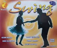 Glenn Miller, Harry Edison Six, Tommy Dorsey - The World Of Swing