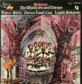 The Robert Shaw Chorale - The World's Greatest Choruses