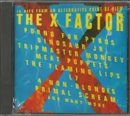 Porno For Pyros, L7, Reverend Horton Heat, a.o. - The X Factor - Alternative Rock
