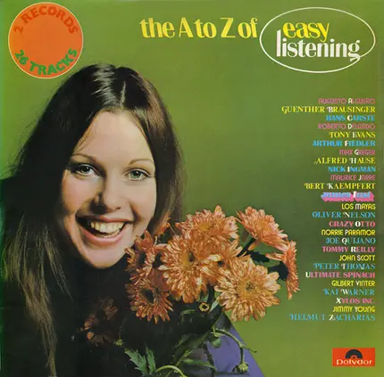 Augusto Alguero, Hans Carste,Tony Evans, Max Greger, Bert Kaempfert, James Last, Jimmy Young, etc. - The A To Z Of Easy Listening