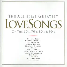 Take That - The All Time Greatest Love Songs Of The 60's, 70's, 80's & 90's