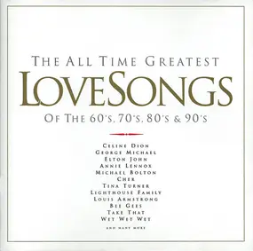 Take That - The All Time Greatest Love Songs Of The 60's, 70's, 80's & 90's