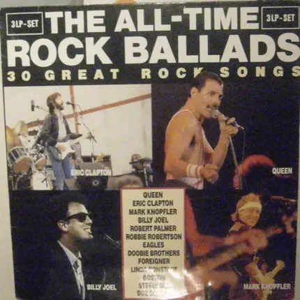 Queen, Eric Clapton, Mark Knopfler... - The All-Time Rock Ballads - 30 Great Rock Songs