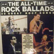 Queen, Eric Clapton, Mark Knopfler... - The All-Time Rock Ballads - 30 Great Rock Songs