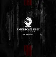 Nas, Jack White, Elton John - The American Epic Sessions (Original Motion Picture Soundtrack)