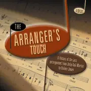 CD-Box - Stan Kenton And His Orchestra, Shorty Rogers And His Orchestra, The Gigi Gryce Orchestra - The Arranger's Touch - A History Of The Jazz Arrangement From Jelly Roll Morton To Quincy Jones