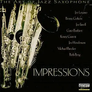 Joe Lovano, Benny Golson, Joe Henderson... - The Art Of Jazz Saxophone: Impressions Vol. 5
