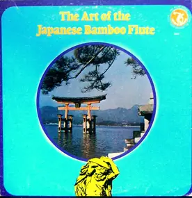 Various Artists - The Art Of The Japanese Bamboo Flute