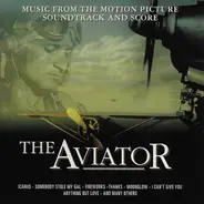 Bing Crosby / Glenn Miller / Benny Goodman a.o. - The Aviator ( Music From The Motion Picture Soundtrack And Score )
