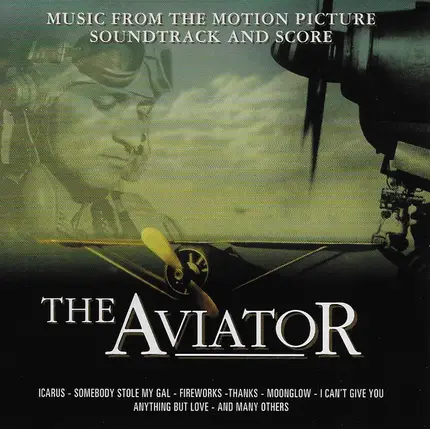Bing Crosby / Glenn Miller / Benny Goodman a.o. - The Aviator ( Music From The Motion Picture Soundtrack And Score )