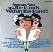 Bob Crosby's Bob Cats, Artie Shaw and his Grammercy Five, Woody Hermann and his Woodchoopers a.o. - The Bands Within The Bands