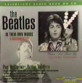 Various Artists - The Beatles In Their Own Words: A Rockumentary (Paul McCartney / Beyond The Myth)