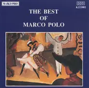Massenet / J. Strauss / Borodin / Chen Gang a.o. - The Best Of Marco Polo