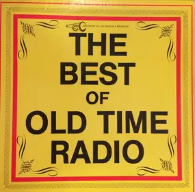 Old Time Radio - The Best Of Old Time Radio