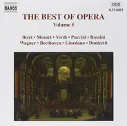 Mozart / Bizet / Puccini / Rossini / Wagner a.o. - The Best Of Opera Volume 5