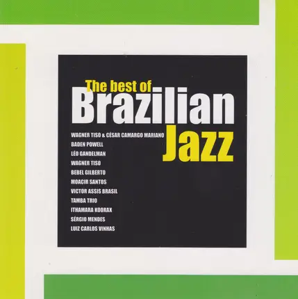Leo Gandelman, Wagner Tiso, Bebel Gilberto - The Best Of Brazilian Jazz