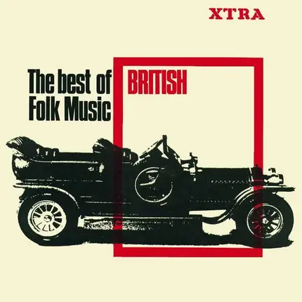 The Dubliners, Bert Jansch, The Ian Campbell Folk Group a.o. - The Best Of British Folk Music
