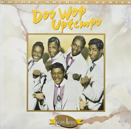 The Dell-Vikings / Dion & The Belmonts / Vito & The Salutations / a.o. - The Best Of Doowop Uptempo