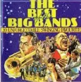 Various Artists - The Best Of The Big Bands - 20 Unforgettable Swinging Favourites