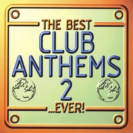 Faithless, Prodigy, Staxx,a.o. - The Best Club Anthems 2...Ever!