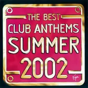 Double CD - Lasgo, Dee Dee, PPK, a.o. - The Best Club Anthems Summer 2002