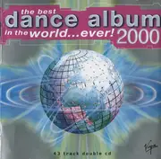 Double CD - Various - The Best Dance Album In The World...Ever! 2000