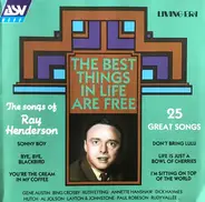 Ray Henderson - The best things in life are free