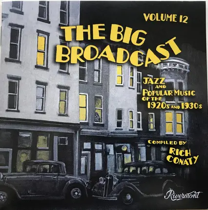 Various - The Big Broadcast - Volume 12 (Jazz And Popular Music Of The 1920s And 1930s)