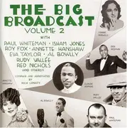 CD - Rudy Vallee And His Connecticut Yankees, Paul Whiteman - The Big Broadcast - Volume 2 (Jazz And Popular Music Of The 1920s And 1930s)
