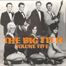 LP - T. Valentine / The Hustlers / The Twilights a. o. - The Big Itch Volume Five
