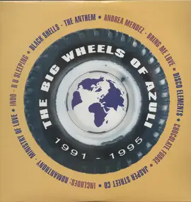 Frankie Knuckles - The Big Wheels Of Azuli (1991-1995)