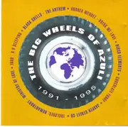 CD - Andrea Mendez, Romanthony, Tension, a.o. - The Big Wheels Of Azuli (1991 - 1995)