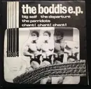 7inch Vinyl Single - Big Self, Departure, Chant! Chant! Chant! - The Boddis EP - no cover