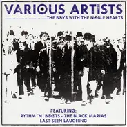 Rythm 'N' Boots / The Black Marias a.o - The Boys With The Noble Hearts