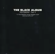 CD - Various - The Black Album - Yesterday Part 2
