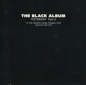 Various Artists - The Black Album - Yesterday Part 2