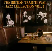CD - Mike Daniel's Delta Jazzband, Ken Colyer's Jazzmen a.o. - The British Traditional Jazz Collection Vol. 1