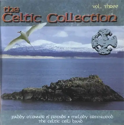 Paddy OConnor, Brian Dullaghan, Melody Greenwood - The Celtic Collection Vol. 3