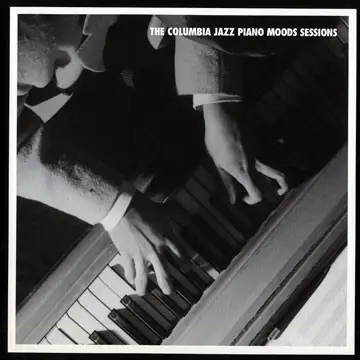 Earl Hines / Art Tatum / Erroll Garner a.o. - The Columbia Jazz Piano Moods Sessions