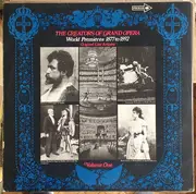 LP - Jules Massenet / Arthur Sullivan / Pietro Mascagni a.o. - The Creators Of Grand Opera - Volume One - Mono / Gatefold