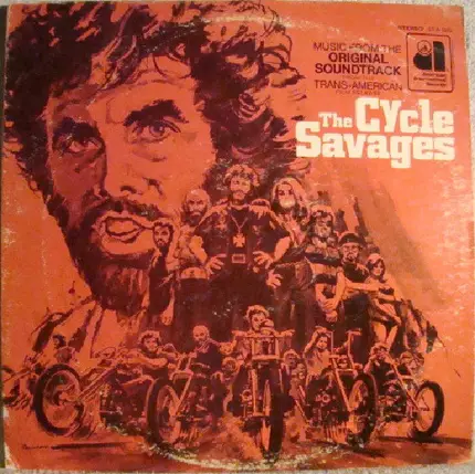 Orphan Egg, Boston Tea Party, Randy Johnson - The Cycle Savages (Music From The Original Soundtrack)