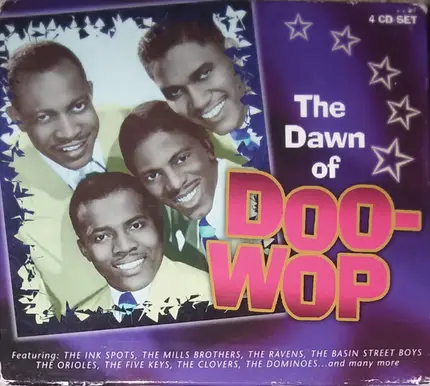 The Ink Spots,The Mills Brothers,The Ravens... - The Dawn Of Doo-Wop