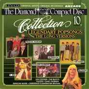 Creedence Clearwater Revival / T.Rex / Blondie a.o. - The Diamond Compact Disc Collection Vol. 10: Legendary Popsongs - The Long Versions