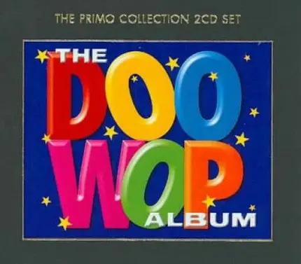 The Cadillacs, The Crows a.o. - The Doo Wop Album
