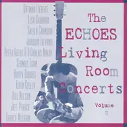 Joaquin Liévano / Seamus Egan a.o. - The Echoes Living Room Concerts Volume 2