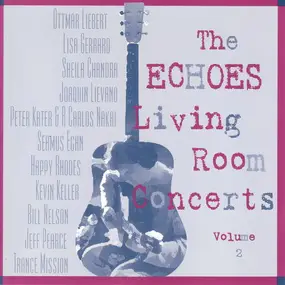 Joaquin Lievano - The Echoes Living Room Concerts Volume 2